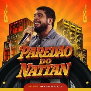 Só poderia ser ele! “Paredão do Nattan” é o título de seu novo álbum , que traz várias vertentes do forró
